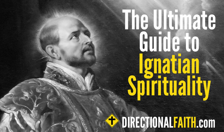 The Ultimate Guide to Ignatian Spirituality